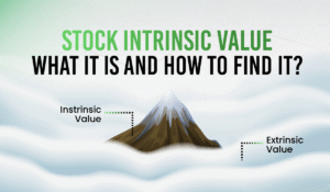 Stock Intrinsic Value: What It Is and How to Find It?